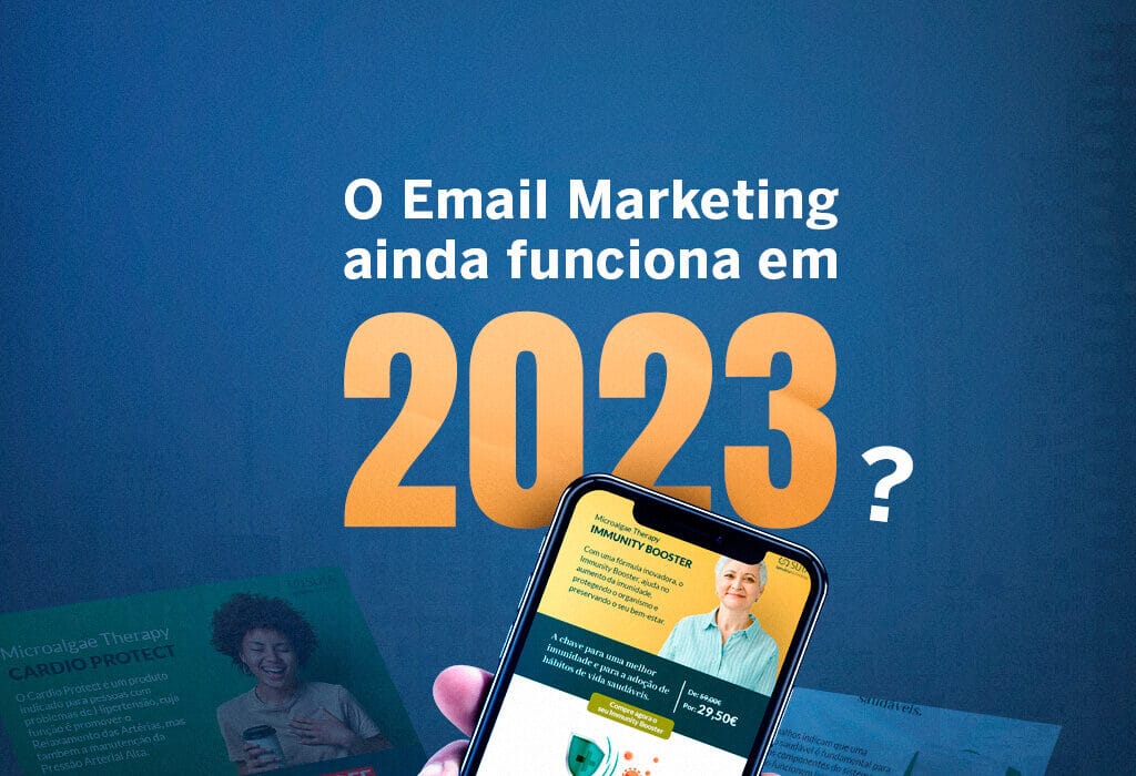 O Email Marketing ainda funciona em 2023? - beSeen Digital Marketing